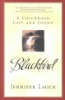 Blackbird__A_Childhood_Lost_And_Found