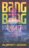 Bang_bang_Bodhisattva