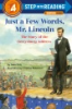 Just_A_Few_Words__Mr__Lincoln__The_Story_of_the_Gettysburg_Address