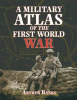 A_Military_Atlas_of_the_First_World_War
