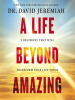 A_Life_Beyond_Amazing