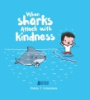 When_sharks_attack_with_kindness