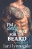 I_m_only_here_for_the_beard