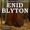 101_Amazing_Facts_about_Enid_Blyton