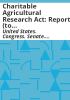 Charitable_Agricultural_Research_Act