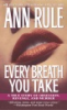 Every_Breath_You_Take__a_True_story_of_Obsession__Revenge__and__Murder
