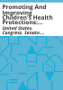 Promoting_and_improving_children_s_health_protections