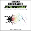How_I_Defeated_Lyme_Disease