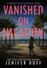 Vanished_on_vacation