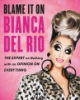 Blame_it_on_Bianca_Del_Rio