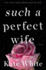 Such_a_perfect_wife__a_novel