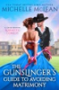The_gunslinger_s_guide_to_avoiding_matrimony