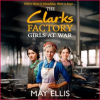 The_Clarks_Factory_Girls_at_War
