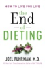 The_end_of_dieting___How_to_live_for_life