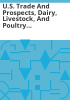U_S__trade_and_prospects__dairy__livestock__and_poultry_products