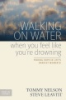 Walking_on_water_when_you_feel_like_you_re_drowning