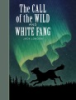The_call_of_the_wild___and_White_Fang