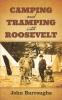 Camping___tramping_with_Roosevelt___by_John_Burroughs