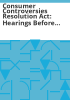 Consumer_controversies_resolution_act