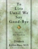 To_live_until_we_say_good-bye