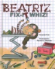 Beatriz__fix-it_whiz_