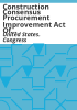 Construction_Consensus_Procurement_Improvement_Act_of_2016