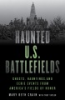 Haunted_U_S__battlefields