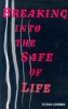Breaking_into_the_Safe_of_Life