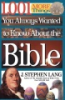 1_001_more_things_you_always_wanted_to_know_about_the_Bible