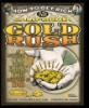 How_to_get_rich_in_the_California_Gold_Rush___an_adventurer_s_guide_to_the_fabulous_riches_disovered_in_1848