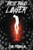 These_things_linger