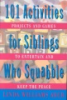 101_activities_for_siblings_who_squabble