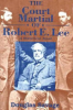 The_court_martial_of_Robert_E__Lee