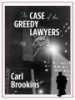 The_case_of_the_greedy_lawyers