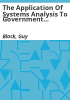 The_application_of_systems_analysis_to_Government_operations