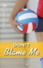 Don_t_blame_me