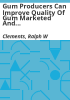 Gum_producers_can_improve_quality_of_gum_marketed_and_get_higher_prices