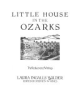 Little_house_in_the_Ozarks__a_Laura_Ingalls_Wilder_sampler___the_rediscovered_writings