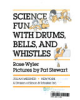 Science_fun_with_drums__bells__and_whistles