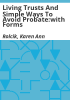 Living_Trusts_and_Simple_Ways_To_Avoid_Probate_with_forms