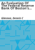 An_evaluation_of_the_Federal_Reserve_Bank_of_Boston_s_study_of_racial_discrimination_in_mortgage_lending