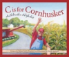 C_is_for_cornhusker___a_Nebraska_alphabet