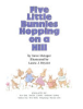 Five_little_bunnies_hopping_on_a_hill