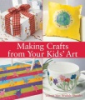 Making_crafts_from_your_kids__art