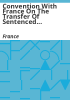 Convention_with_France_on_the_transfer_of_sentenced_persons