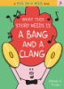 What_this_story_needs_is_a_bang_and_a_clang
