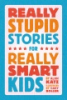 Really_stupid_stories_for_really_smart_kids