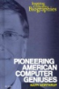 Pioneering_American_computer_geniuses