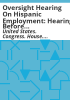Oversight_hearing_on_Hispanic_employment
