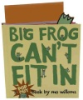 Big_Frog_can_t_fit_in